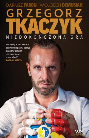 Grzegorz Tkaczyk. Niedokończona gra - Grzegorz Tkaczyk [KSIĄŻKA]