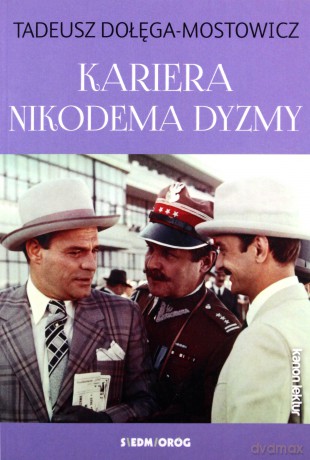Kariera Nikodema Dyzmy - Tadeusz Dołęga-Mostowicz [KSIĄŻKA]