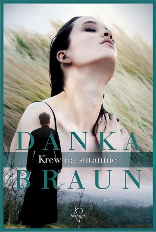 Krew na sutannie - Danka Braun [KSIĄŻKA]