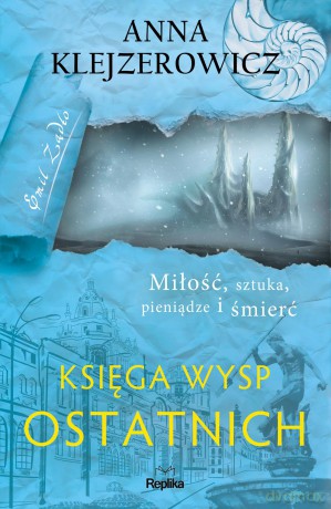Księga wysp ostatnich - Anna Klejzerowicz [KSIĄŻKA]