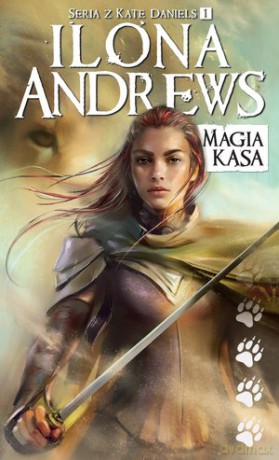 Magia kąsa. Kate Daniels (Tom 1) - Ilona Andrews [KSIĄŻKA]