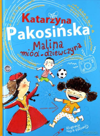 Malina miód-dziewczyna - Katarzyna Pakosińska [KSIĄŻKA]