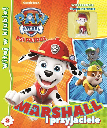 Marshall i przyjaciele. Psi patrol Witaj w klubie [KSIĄŻKA]