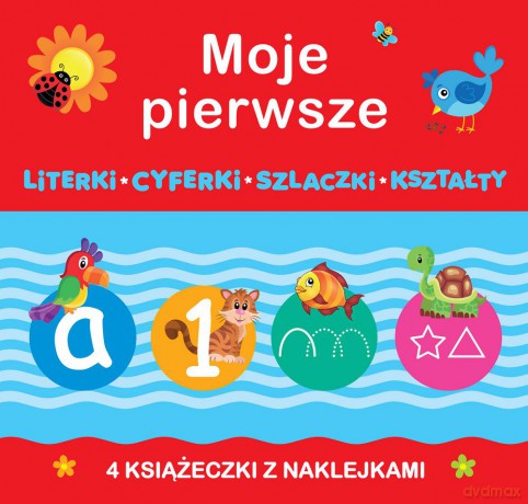 Moje pierwsze literki, cyferki, szlaczki, kształty [KSIĄŻKA]