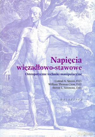 Napięcia więzadłowo-stawowe. Osteopatyczne techniki manipulacyjne - Conrad A Speece [KSIĄŻKA]