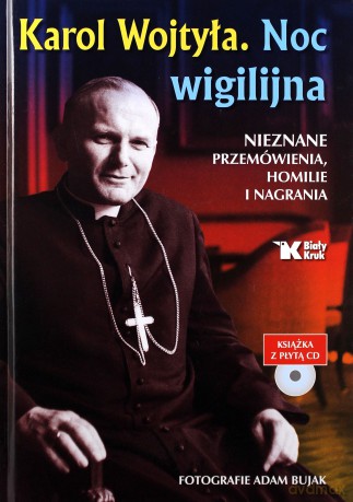 Noc wigilijna. Nieznane przemówienia, homilie i nagrania - Karol Wojtyła [KSIĄŻKA]