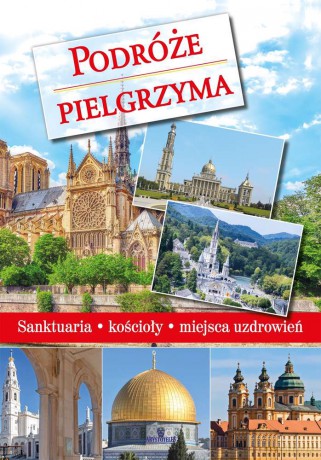 Podróże pielgrzyma - Anna Paterek [KSIĄŻKA]