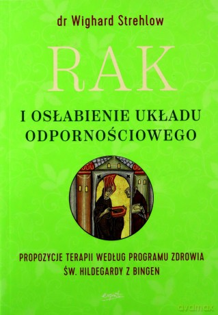 Rak i osłabienie układu odpornościowego - Wighard Strehlow [KSIĄŻKA]