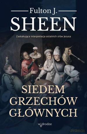 Siedem grzechów głównych - Fulton J. Sheen [KSIĄŻKA]