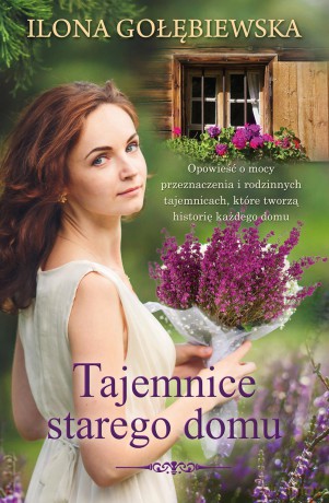 Tajemnice starego domu - Ilona Gołębiewska [KSIĄŻKA]
