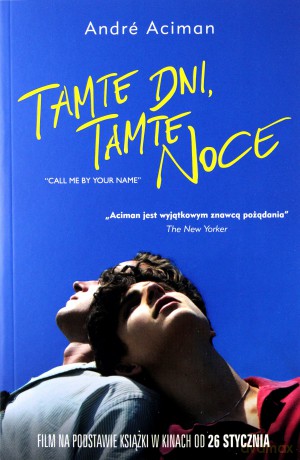 Tamte dni, tamte noce - Andre Aciman [KSIĄŻKA]