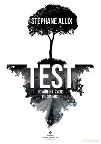 Test. Dowód na życie po śmierci - Allix Stephane [KSIĄŻKA]