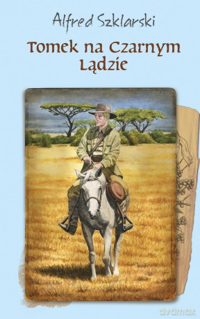 Tomek na czarnym lądzie - Alfred Szklarski [KSIĄŻKA]