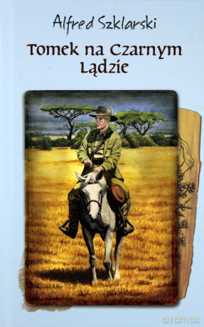Tomek na czarnym lądzie - Alfred Szklarski [KSIĄŻKA]