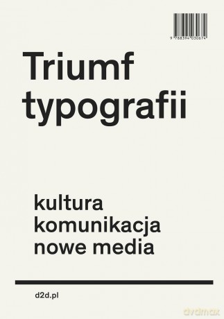 Triumf typografii. Kultura, komunikacja, nowe media - Henk Hoeks [KSIĄŻKA]