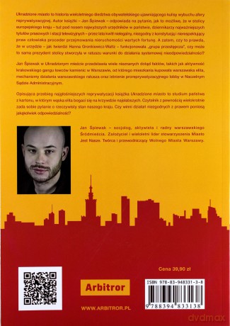 Ukradzione miasto. Kulisy afery reprywatyzacyjnej - Jan Śpiewak [KSIĄŻKA]