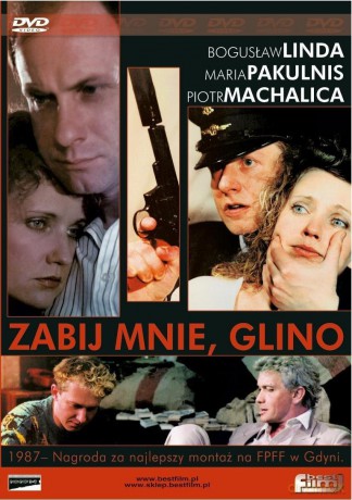 Zabij mnie glino [DVD]