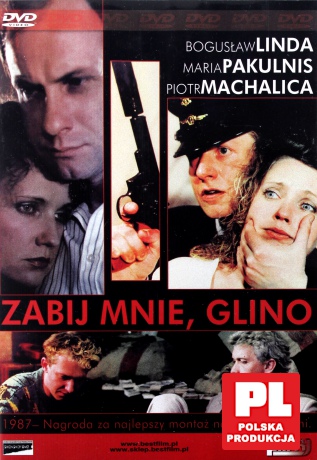 Zabij mnie glino [DVD]