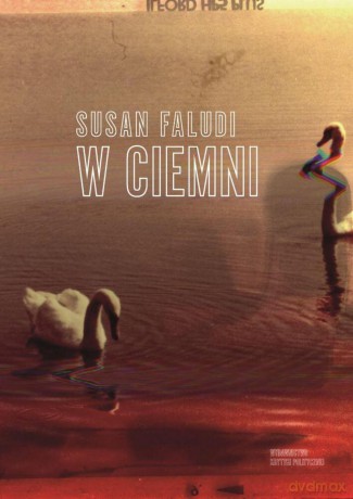 W ciemni - Susan Faludi [KSIĄŻKA]