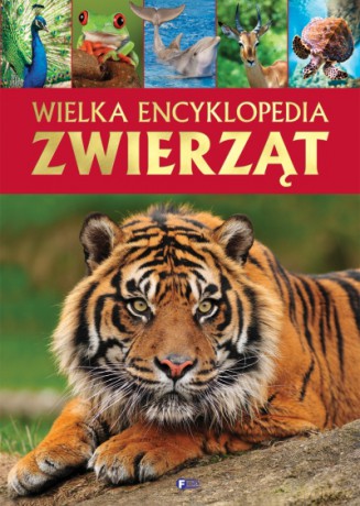 Wielka encyklopedia zwierząt [KSIĄŻKA]