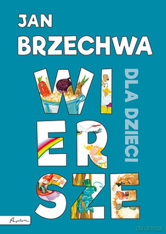 Wiersze dla dzieci - Jan Brzechwa [KSIĄŻKA]