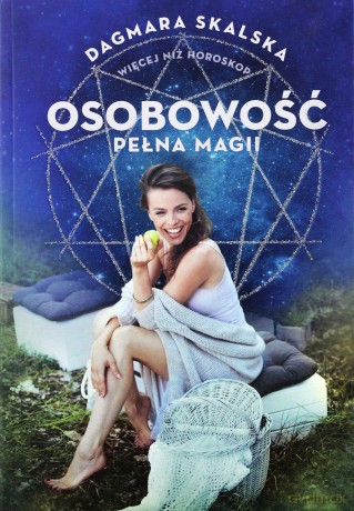 Więcej niż horoskop. Poznaj swój happy end. Twoje szczęście jest zapisane w liczbach - Dagmara Skalska [KSIĄŻKA]