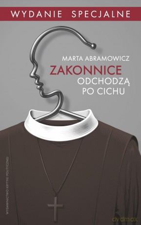 Zakonnice odchodzą po cichu - Marta Abramowicz [KSIĄŻKA]