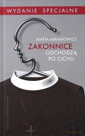 Zakonnice odchodzą po cichu - Marta Abramowicz [KSIĄŻKA]