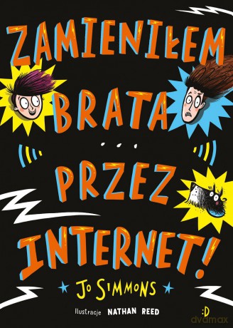 Zamieniłem brata przez internet - Jo Simmons [KSIĄŻKA]
