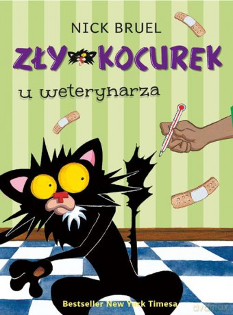 Zły kocurek u weterynarza - Nick Bruel [KSIĄŻKA]