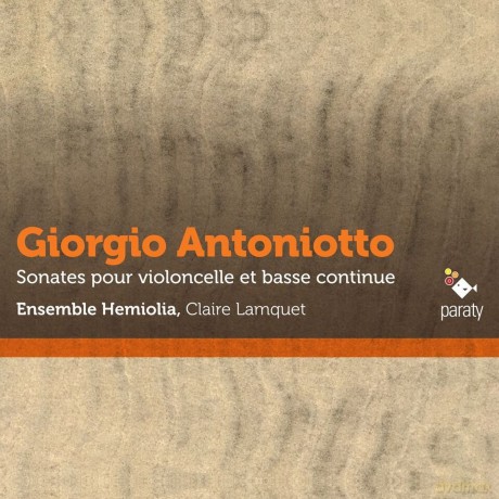 Antoniotto: Sonates Pour Violoncelle Et Basse Continue Ensemble Hemiolia (digipack) [CD]