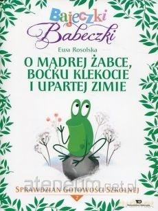 Bajeczki Babeczki. O mądrej żabce, boćku cz. 2 - Ewa Rosolska [KSIĄŻKA]