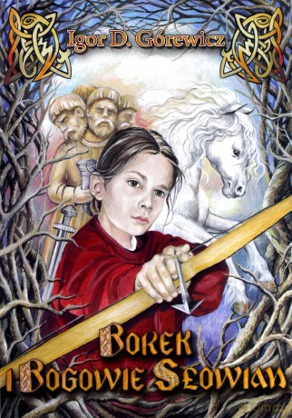 Borek i bogowie Słowian - Igor D. Górewicz [KSIĄŻKA]