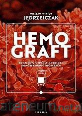 Hemograft. Kompendium transplantologii komórek - Wiesław Wiktor Jędrzejczak [KSIĄŻKA]