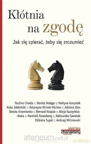 Kłótnia na zgodę. Jak się spierać, żeby się [KSIĄŻKA]