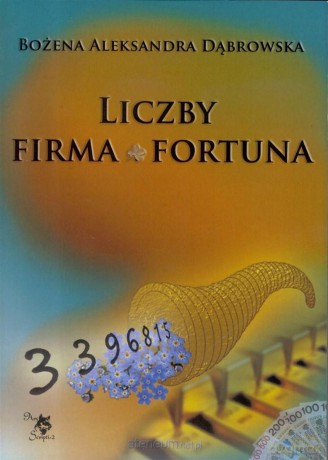 Liczby. Firma. Fortuna - Bożena Aleksandra Dąbrowska [KSIĄŻKA]