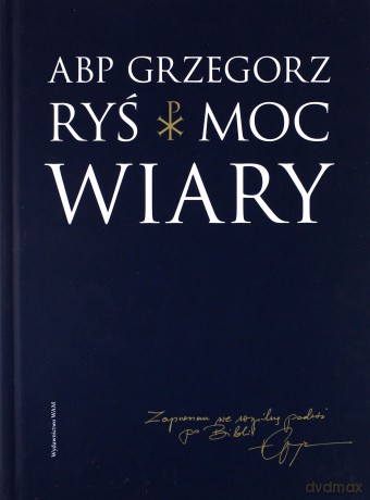 Moc wiary - abp Grzegorz Ryś [KSIĄŻKA]