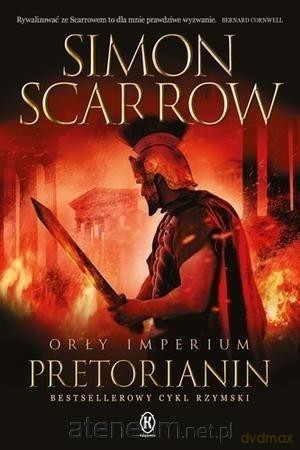 Orły imperium 11. Pretorianin - Simon Scarrow [KSIĄŻKA]