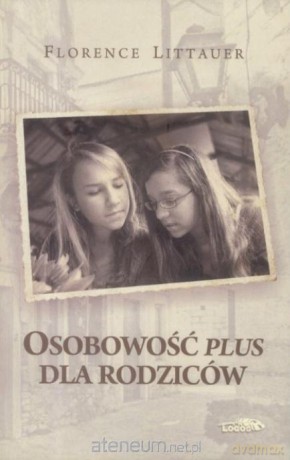Osobowość plus dla rodziców - Littauer Florence [KSIĄŻKA]