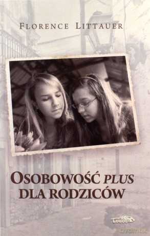 Osobowość plus dla rodziców - Littauer Florence [KSIĄŻKA]