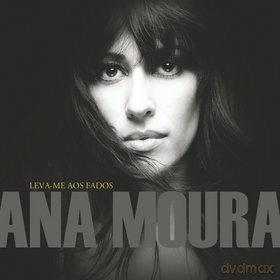 Ana Moura: Leva Me Aos Fados (polska cena!!!) (digipack) [CD]