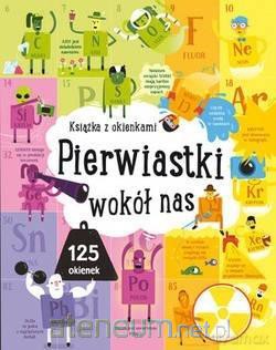 Pierwiastki wokół nas. Książka z okienkami [KSIĄŻKA]