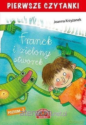 Pierwsze czytanki. Franek i zielony stworek cz. 3 - Joanna Krzyżanek [KSIĄŻKA]