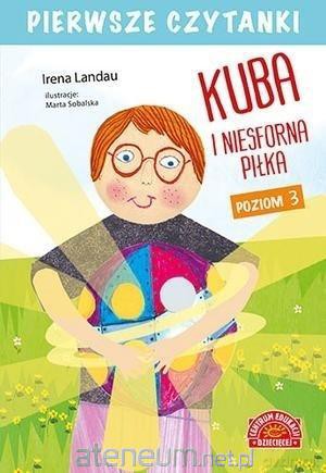 Pierwsze czytanki. Kuba i niesforna piłka cz. 3 - Irena Landau [KSIĄŻKA]
