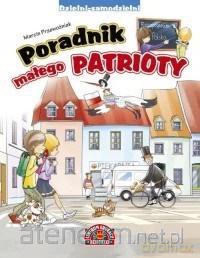 Poradnik małego patrioty [KSIĄŻKA]