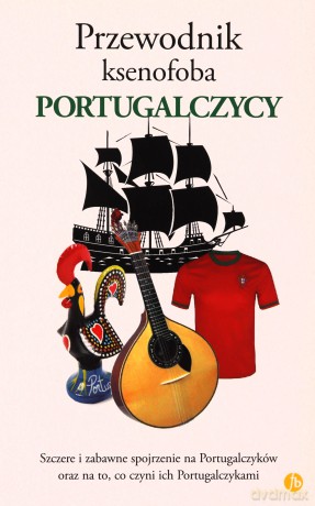 Przewodnik ksenofoba. Portugalczycy - Matthew Hancock [KSIĄŻKA]