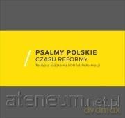Psalmy polskie. Czasu reformy [KSIĄŻKA]