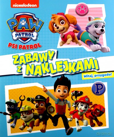 Psi Patrol. Witaj, przygodo! Zabawy z naklejkami. [KSIĄŻKA]