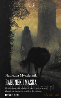 Rabunek i Maska - Nadieżda Myszlennik [KSIĄŻKA]