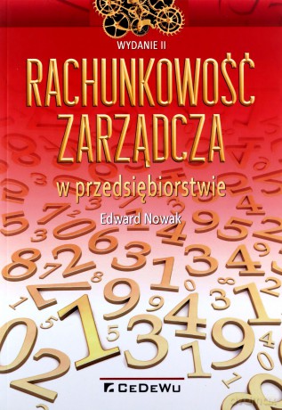 Rachunkowość zarządcza w przedsiębiorstwie - Edward Nowak [KSIĄŻKA]